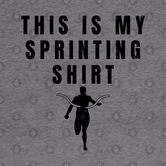 This Is My Sprinting Shirt Athlete Gift by atomguy